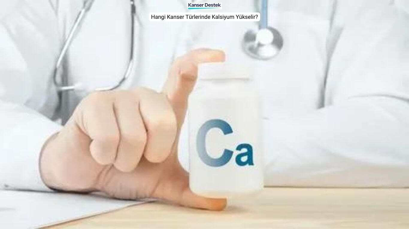 Hangi Kanser Türlerinde Kalsiyum Yükselir?